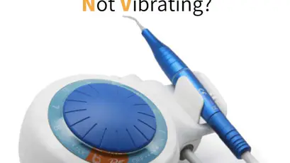 Why ultrasonic scaler not vibrating?