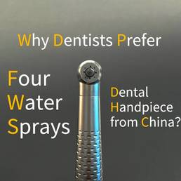Why Dentists Prefer 4 Water Sprays Dental Handpiece from China